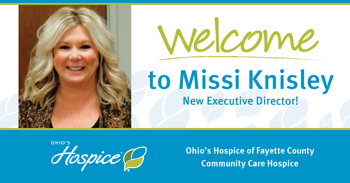 Welcome to Missi Knisley; New Executive Director at Community Care Hospice and Ohio's Hospice of Fayette County