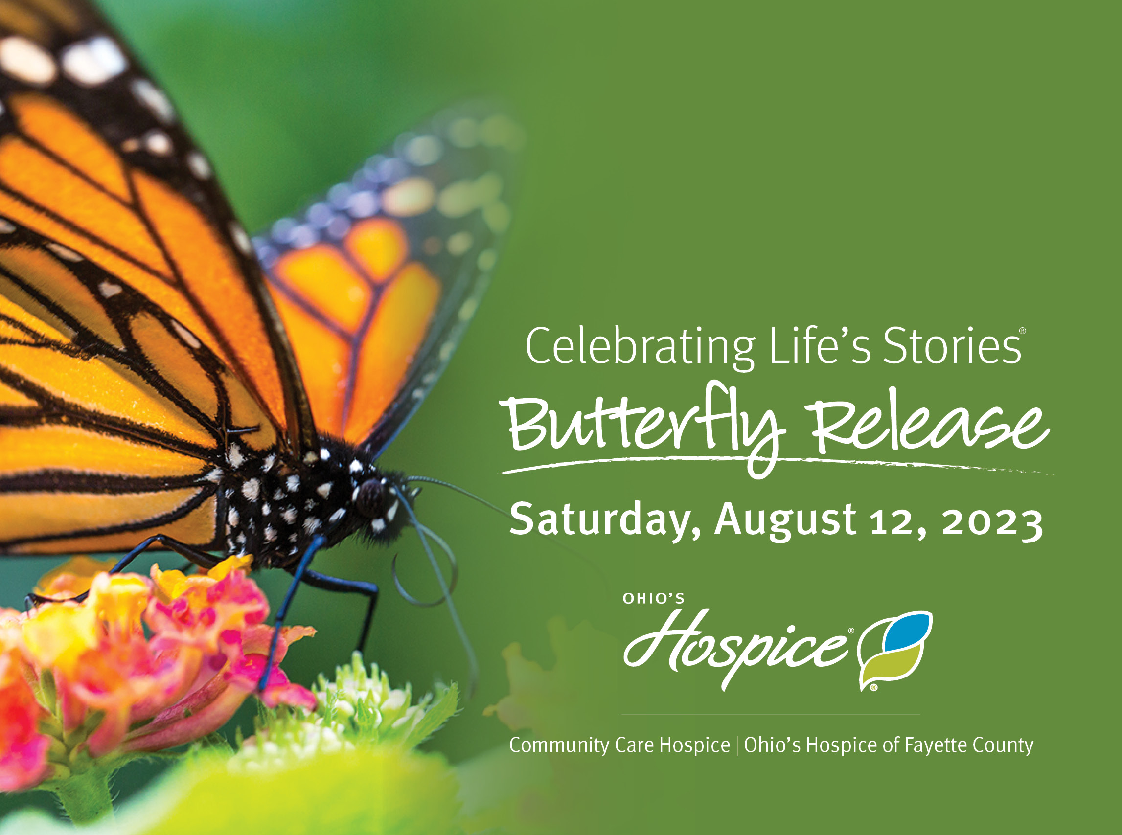 Community Care Hospice and Ohio's Hospice of Fayette County Celebrating Life's Stories 2023 Butterfly Release Saturday, August 12, 2023